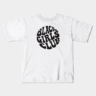 Black Girls Club Kids T-Shirt